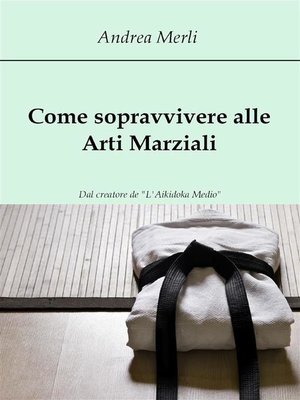 cover image of Come sopravvivere alle Arti Marziali
